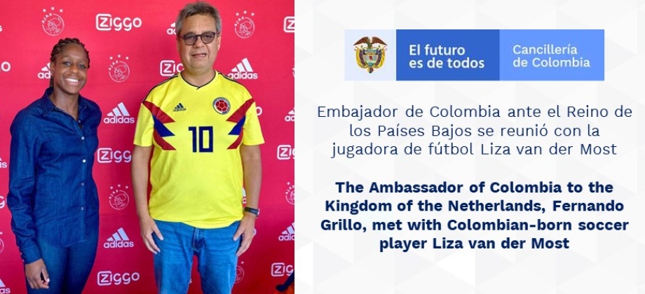 The Ambassador of Colombia to the Kingdom of the Netherlands, Fernando Grillo, met with Colombian-born soccer player Liza van der Most