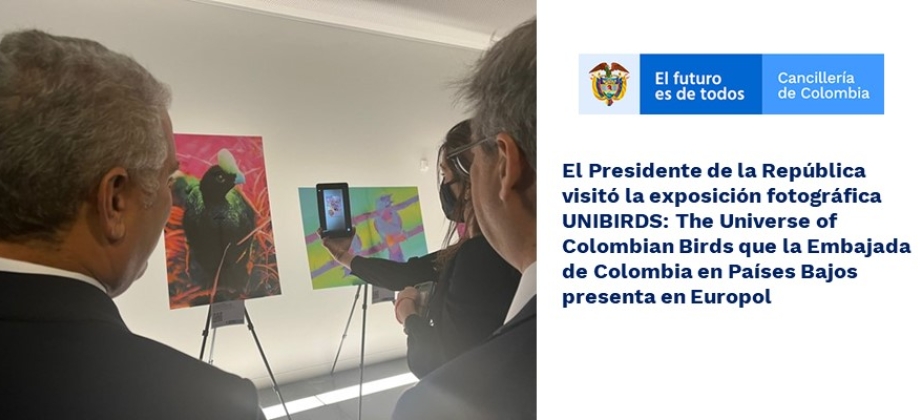 El Presidente de la República visitó la exposición fotográfica UNIBIRDS: The Universe of Colombian Birds que la Embajada de Colombia en Países Bajos