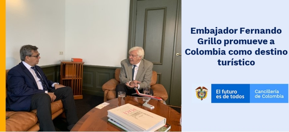 Embajador Fernando Grillo promueve a Colombia como destino 