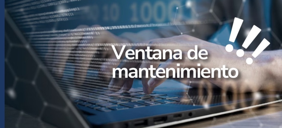  ¡Atención, próximo viernes 22 de agosto de 2025, habrá ventana de mantenimiento!