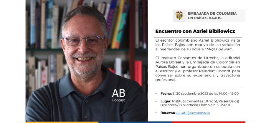 Embajada de Colombia en Países Bajos invita al coloquio con el escritor Azriel Bibliowicz y el hispanista Reindert Dhondt, profesor de la Universidad de Utrecht