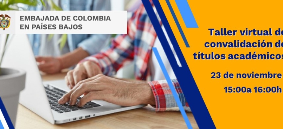 Taller virtual de convalidación de títulos académicos obtenidos en el exterior