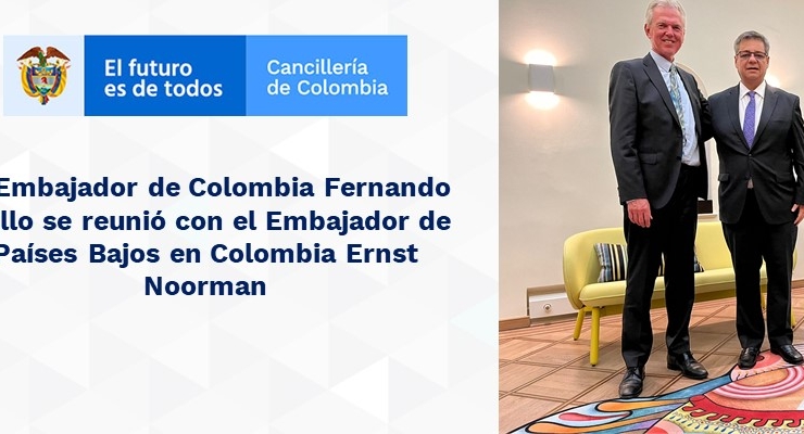 El Embajador de Colombia Fernando Grillo se reunió con el Embajador de Países Bajos en Colombia Ernst Noorman