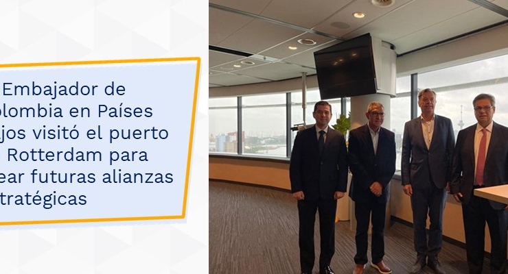 El Embajador de Colombia en Países Bajos visitó el puerto de Rotterdam para crear futuras alianzas estratégicas