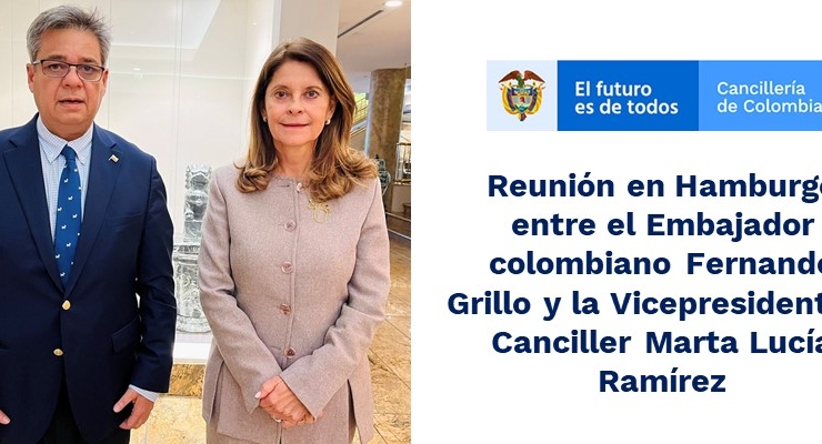 Reunión en Hamburgo entre el Embajador colombiano Fernando Grillo y la Vicepresidente y Canciller Marta Lucía Ramírez